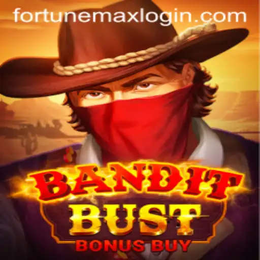 BanditBustBonusBuy: An Adventure with FortuneMax