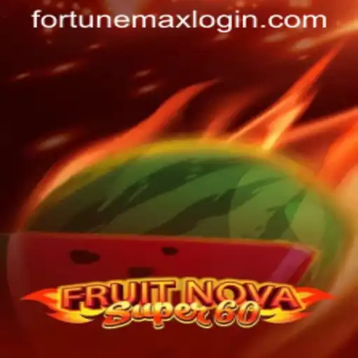 Exploring the Exciting World of FruitNovaSuper60: A Journey Through FortuneMax