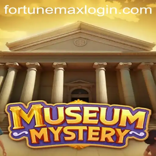 Unveiling the Thrills of MuseumMystery: A Fortunemax Game Adventure