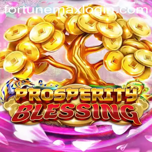 ProsperityBlessing: Unlocking the Secrets of FortuneMax