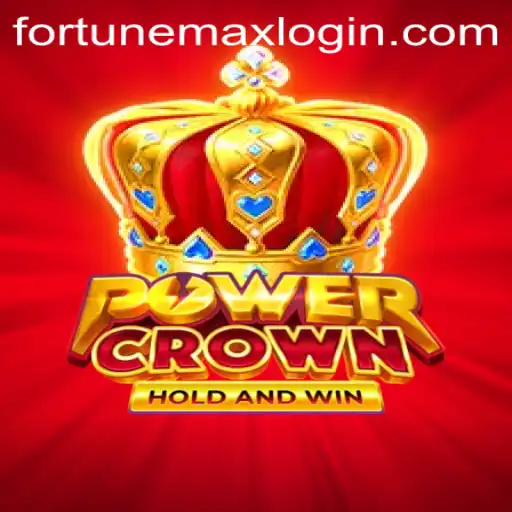 PowerCrown: The Ultimate Gaming Experience with FortuneMax