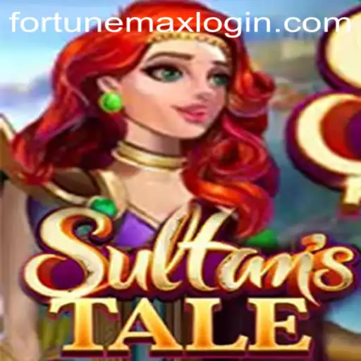 Sultanstale: Exploring the Enchanting World of Fortunemax